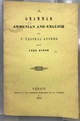 A GRAMMAR ARMENIAN AND ENGLISH, by P. Paschal Aucher and Lord Byron - 1873 A GRAMMAR ARMENIAN AND ENGLISH, by P. Paschal Aucher and Lord Byron - 1873